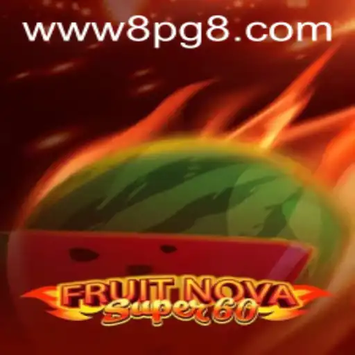 Exploring FruitNovaSuper60: A Juicy Adventure